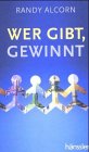 Wer gibt, gewinnt - Randy Alcorn
