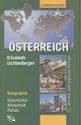 Österreich. Geographie, Geschichte, Wirtschaft, Politik