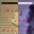 Click here to buy Mad About Madeline! by  Madeline Eastman .