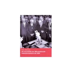Die Geschichte der Mikroelektronik-Halbleiterindustrie der DDR: Vom ersten Transistor bis zu den letzten Chips