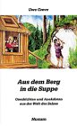 Produkt-Bild: Aus dem Berg in die Suppe. Geschichten und Anekdoten aus der Welt des Salzes
