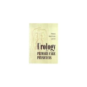 Click here to buy Urology for Primary Care Physicians by Unyime O. Nseyo, Edward Weinman, and Donald L. Lamm.