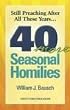 Still Preaching After All These Years: 40 More Seasonal Homilies