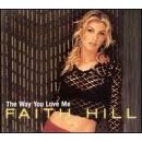 Click here to buy The Way You Love Me by  Faith Hill .