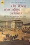 ' In Wien war alles sch�n'. Die Residenzstadt aus der Sicht ber�hmter G�ste.