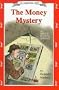 The Money Mystery: The Hidden Force Affecting Your Career, Business and Investments (An Uncle Eric Book)