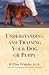 Understanding And Training Your Dog Or Puppy