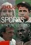 Scholastic Encyclopedia of Sports in the United States (Encyclopedias)