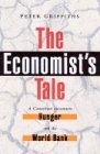 The Economist s Tale: A Consultant Encounters Hunger and the World Bank
