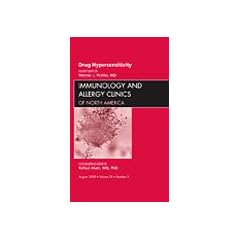 Drug Hypersensitivity, An Issue of Immunology and Allergy Clinics (The Clinics: Internal... by Werner J. Pichler MD