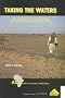 Taking the Waters: Soil and Water Conservation Among Settling Beja Nomads in Eastern Sudan (African Studies Centre Leiden Research Series)