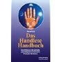 Das Handlese Handbuch: Eine Anleitung in die spirituelle, psychologische und karmische Praxis des Handlesens