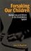 Books : Forsaking Our Children: Bureaucracy and Reform in the Child Welfare System