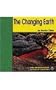The Changing Earth (Bridgestone Science Library Exploring the Earth)