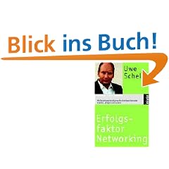 Erfolgsfaktor Networking: Mit Beziehungsintelligenz die richtigen Kontakte kn�pfen, pflegen und nutzen