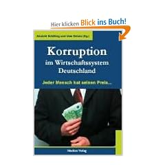 Korruption im Wirtschaftssystem Deutschland. Jeder Mensch hat seinen Preis...
