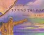 To Find the Way (Kolowalu Books)