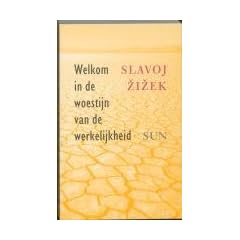 Welkom in de woestijn van de werkelijkheid / druk 2