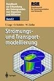 : Handbuch zur Erkundung des Untergrundes von Deponien und Altlasten: Band 2: Strömungs- und Transportmodellierung (Handbuch zur Erkundung des Untergrundes von Deponien und Altlasten)