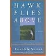 Hawk Flies Above: Journey to the Heart of the Sandhills