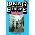 Biking Through Europe: A Roadside Travel Guide With 17 Planned Cycle Tours (Williamson... by Dennis Jaffe and Tina Jaffe