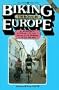 Biking Through Europe: A Roadside Travel Guide With 17 Planned Cycle Tours (Williamson Travel Guide)