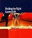 Finding the Right Career Path (WetFeet Insider Guide)