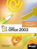 Microsoft Office 2003. Das offizielle Trainingsbuch.