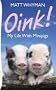 Oink! My Life with Minipigs