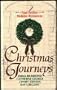 Christmas Journeys, Four Festive Holiday Romances: A Man to Live For/ Yule Tide/ Mistletoe Kisses/ Christmas Charade