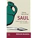 Saul. Schuld, Reue und Tragik eines ' Gesalbten' (Biblische Gestalten)