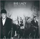 Big Lazy - Gone. Lyrics - Zortam Music