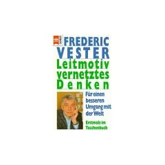 Leitmotiv vernetztes Denken. F�r einen besseren Umgang mit der Welt.