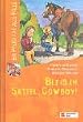 Ein Pferd f�r alle F�lle. Bleib im Sattel, Cowboy!