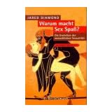 Warum macht Sex Spa�? Die Evolution der menschlichen Sexualit�tvon "Jared Diamond"