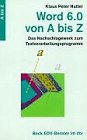 Produkt-Bild: WORD 6.0 von A bis Z. Das Nachschlagewerk zum Textverarbeitungsprogramm.