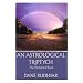 An Astrological Triptych: Gifts of the Spirit, The Way Through, and The Illumined Road