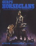 GURPS Horseclans: Roleplaying in Robert Adams Barbarian Future