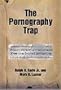 The Pornography Trap: Setting Pastors and Laypersons Free from Sexual Addiction