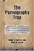 Books : The Pornography Trap: Setting Pastors and Laypersons Free from Sexual Addiction