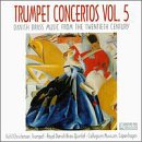 Trumpet Concertos Vol.5