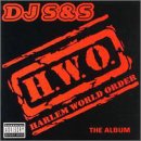 Harlem World Order (HWO) by  DJ S&S 