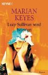 Lucy Sullivan wird heiraten.