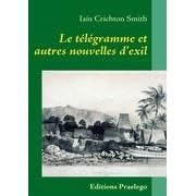 Le Telegramme et Autres Nouvelles d'Exil