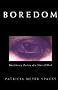 Boredom: The Literary History of a State of Mind