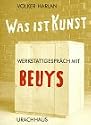 Was ist Kunst? Werkstattgespräch mit Beuys