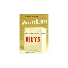 Was ist Kunst? Werkstattgespr�ch mit Beuys
