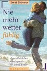 cover of Nie mehr wetterfühlig. Gesundheitliches Gleichgewicht bei jedem Wetter.