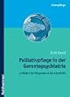 Palliativpflege in der Gerontopsychiatrie: Leitfaden f�r Pflegende in der Altenhilfe