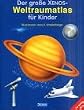 Der gro�e Xenos-Weltraumatlas f�r Kinder
